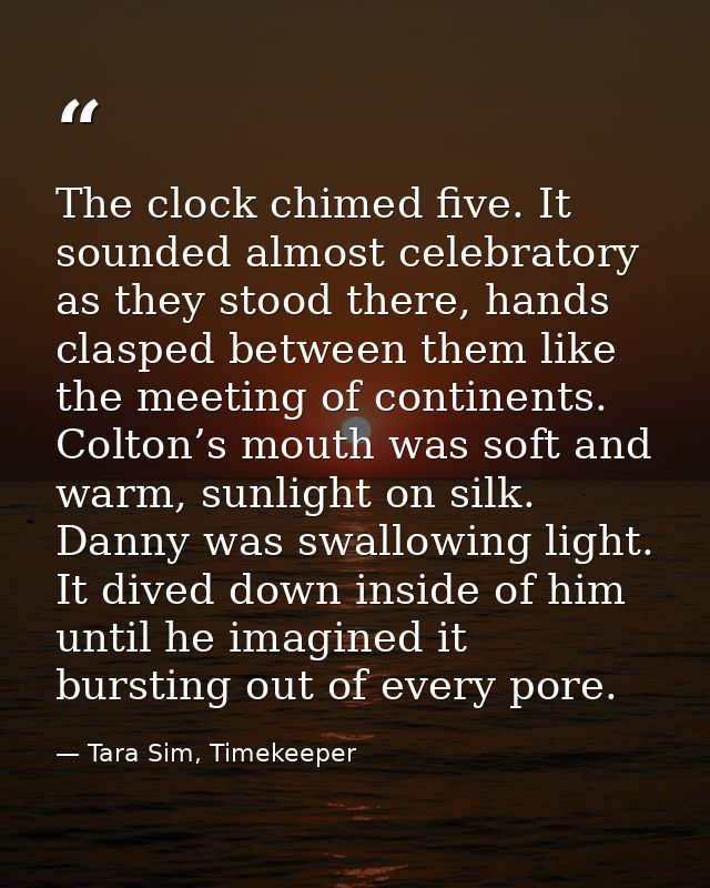 The clock chimed five. It sounded almost celebratory as they stood there, hands clasped between them like the meeting of — Tara Sim, Timekeeper