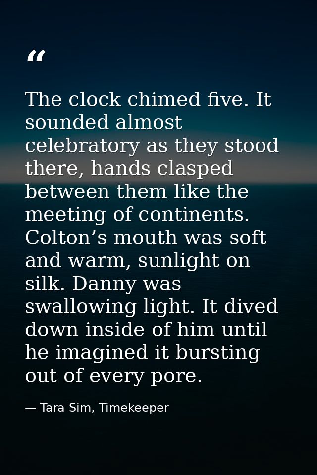 The clock chimed five. It sounded almost celebratory as they stood there, hands clasped between them like the meeting of — Tara Sim, Timekeeper