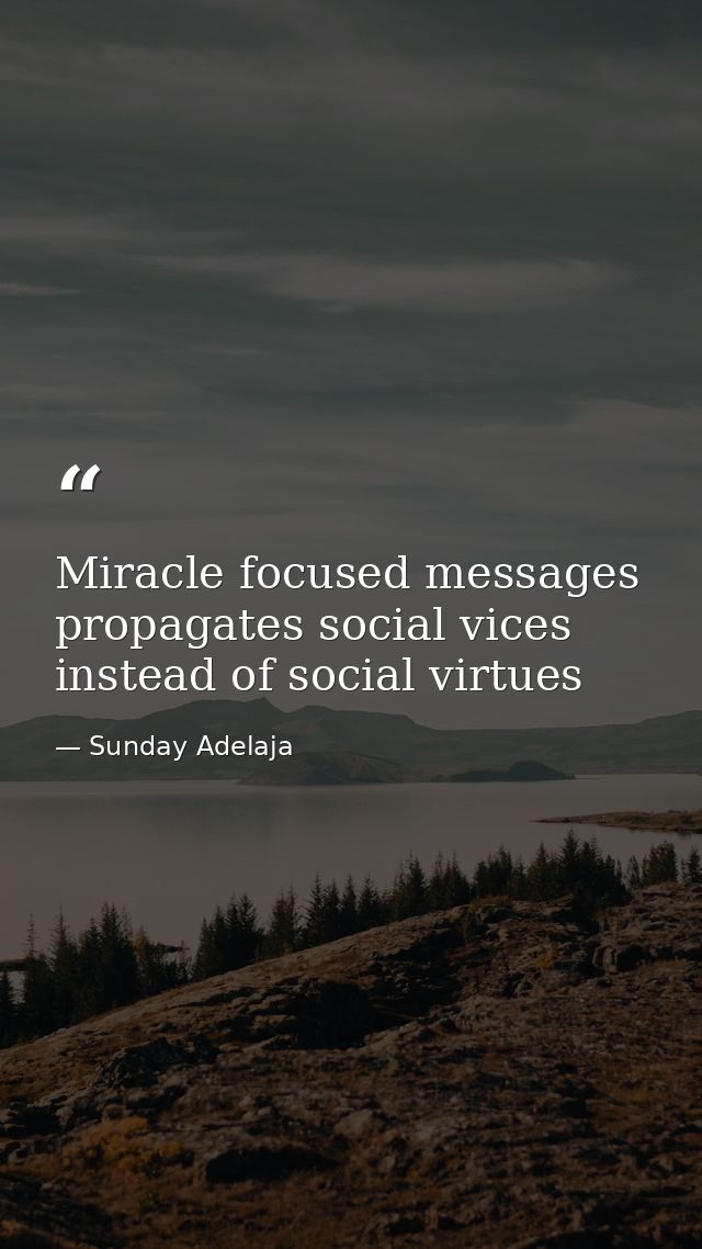 Miracle focused messages propagates social vices instead of social virtues — Sunday Adelaja