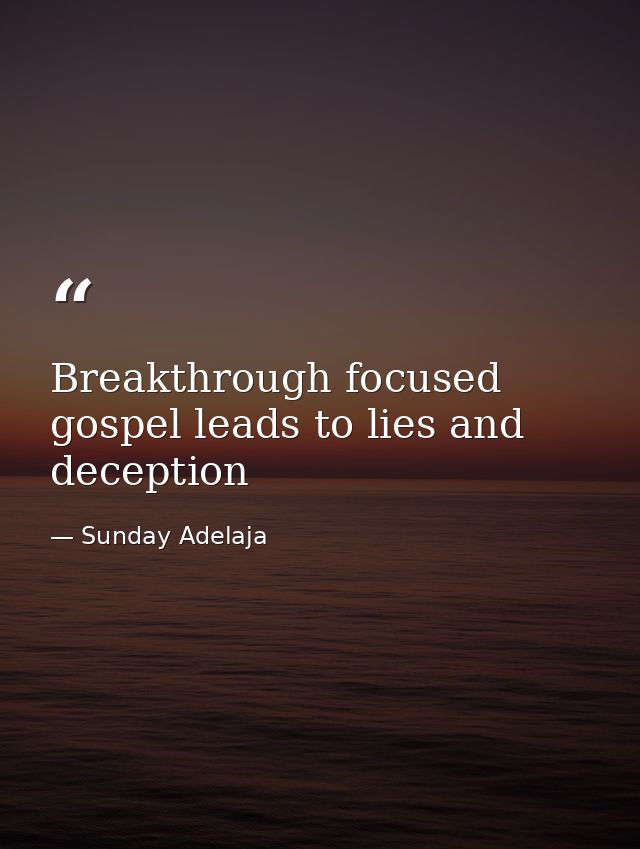 Breakthrough focused gospel leads to lies and deception — Sunday Adelaja