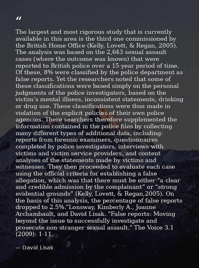 The largest and most rigorous study that is currently available in this area is the third one commissioned by the Britis — David Lisak