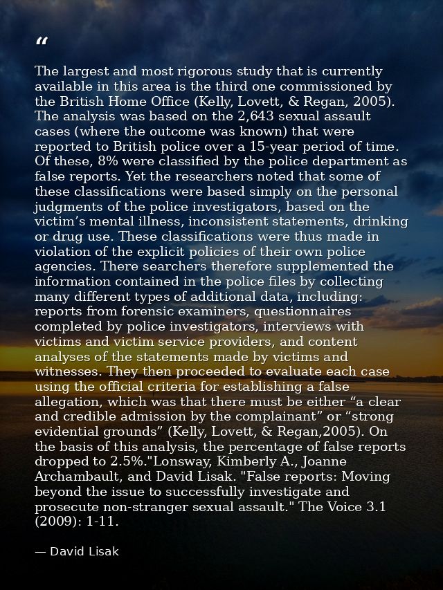 The largest and most rigorous study that is currently available in this area is the third one commissioned by the Britis — David Lisak
