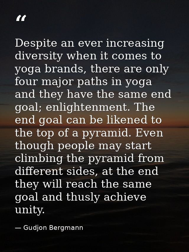 Despite an ever increasing diversity when it comes to yoga brands, there are only four major paths in yoga and they have — Gudjon Bergmann