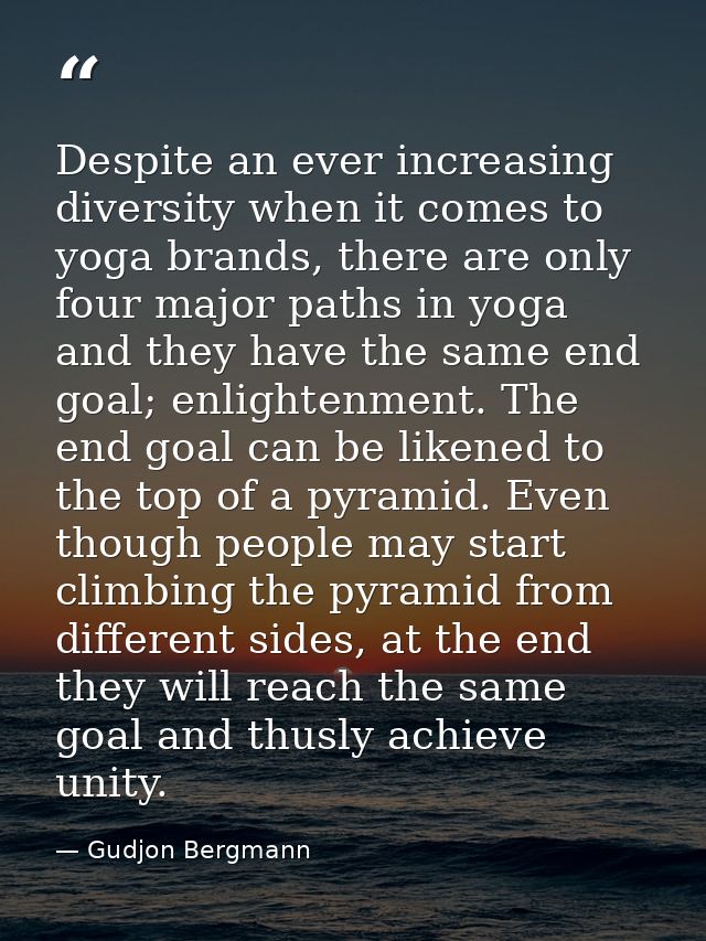 Despite an ever increasing diversity when it comes to yoga brands, there are only four major paths in yoga and they have — Gudjon Bergmann