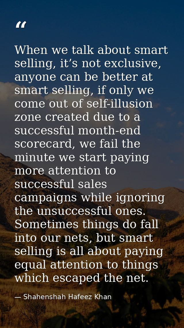When we talk about smart selling, it’s not exclusive, anyone can be better at smart selling, if only we come out of self — Shahenshah Hafeez Khan