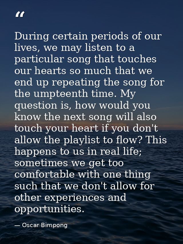 During certain periods of our lives, we may listen to a particular song that touches our hearts so much that we end up r — Oscar Bimpong