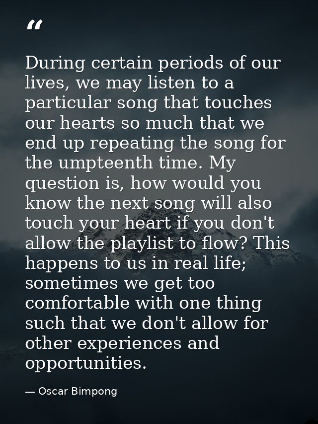 During certain periods of our lives, we may listen to a particular song that touches our hearts so much that we end up r — Oscar Bimpong