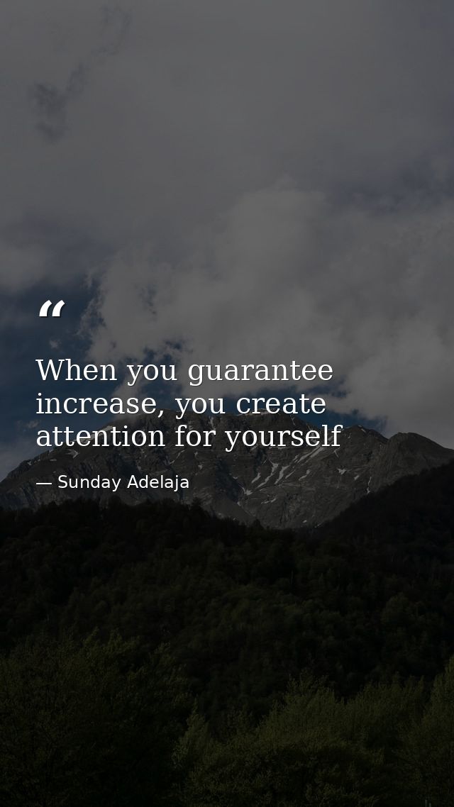When you guarantee increase, you create attention for yourself — Sunday Adelaja