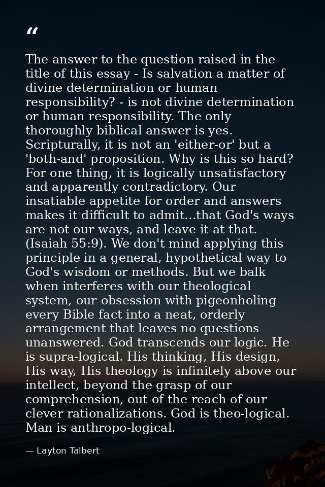 The answer to the question raised in the title of this essay - Is salvation a matter of divine determination or human re — Layton Talbert