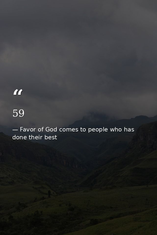 59 — Favor of God comes to people who has done their best