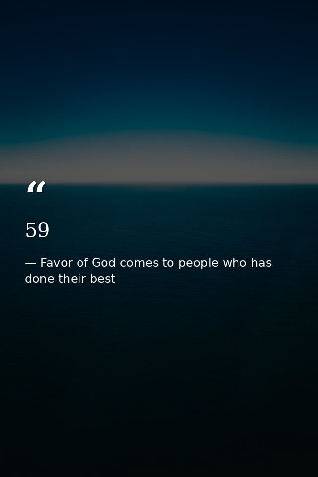 59 — Favor of God comes to people who has done their best