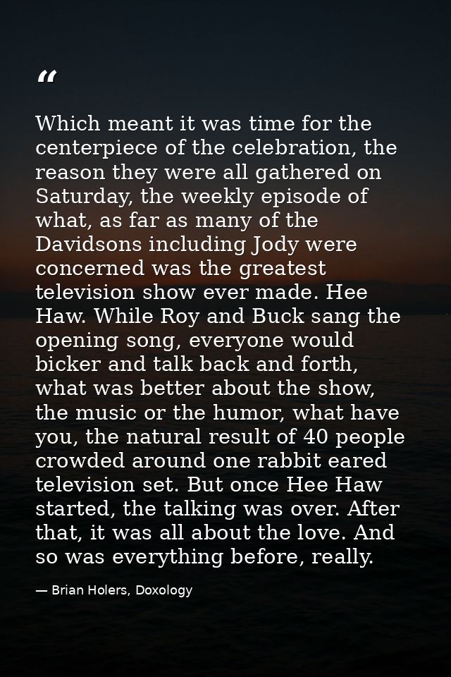 Which meant it was time for the centerpiece of the celebration, the reason they were all gathered on Saturday, the weekl — Brian Holers, Doxology