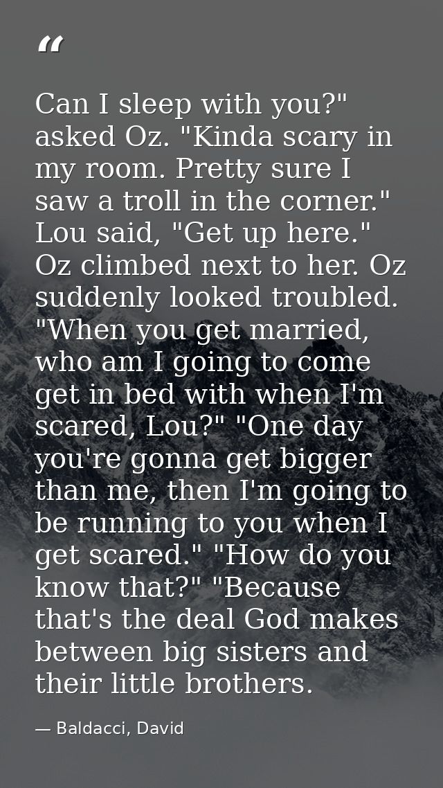 Can I sleep with you?" asked Oz. "Kinda scary in my room. Pretty sure I saw a troll in the corner." Lou said, "Get up he — Baldacci, David