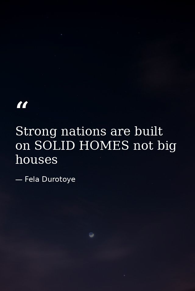 Strong nations are built on SOLID HOMES not big houses — Fela Durotoye