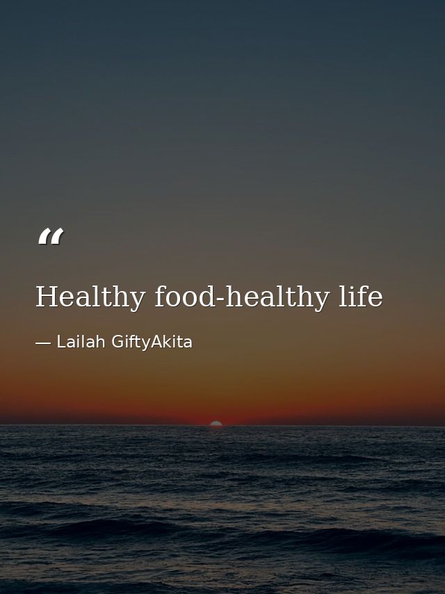 Healthy food-healthy life — Lailah GiftyAkita
