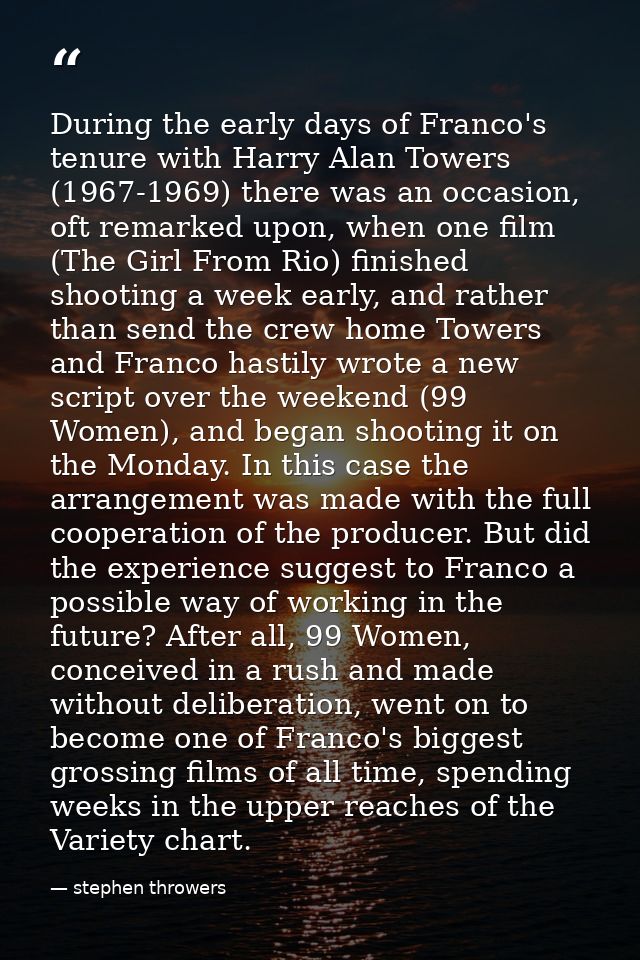 During the early days of Franco's tenure with Harry Alan Towers (1967-1969) there was an occasion, oft remarked upon, wh — stephen throwers