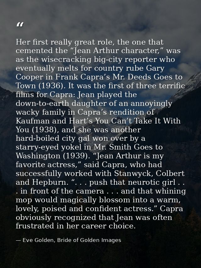 Her first really great role, the one that cemented the “Jean Arthur character,” was as the wisecracking big-city reporte — Eve Golden, Bride of Golden Images