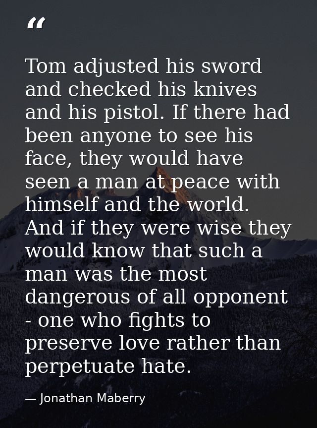 Tom adjusted his sword and checked his knives and his pistol. If there had been anyone to see his face, they would have  — Jonathan Maberry