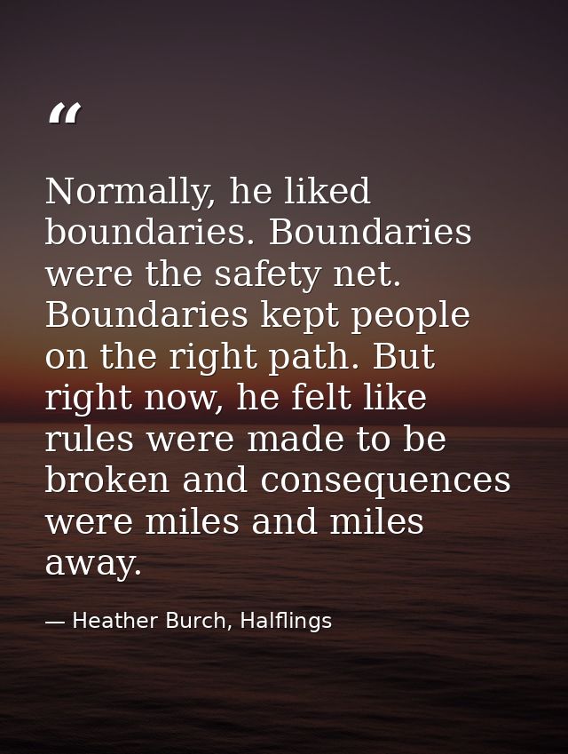 Normally, he liked boundaries. Boundaries were the safety net. Boundaries kept people on the right path. But right now,  — Heather Burch, Halflings