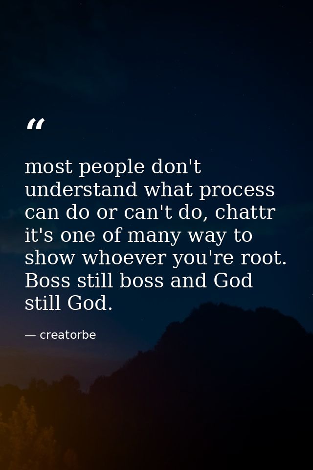 most people don't understand what process can do or can't do, chattr it's one of many way to show whoever you're root. B — creatorbe