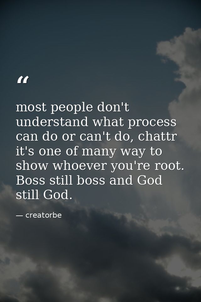 most people don't understand what process can do or can't do, chattr it's one of many way to show whoever you're root. B — creatorbe