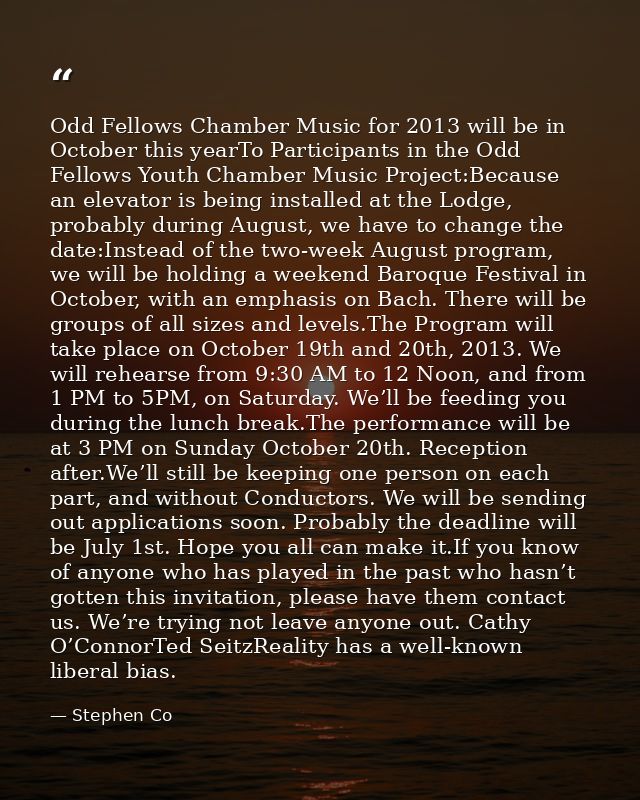 Odd Fellows Chamber Music for 2013 will be in October this yearTo Participants in the Odd Fellows Youth Chamber Music Pr — Stephen Co