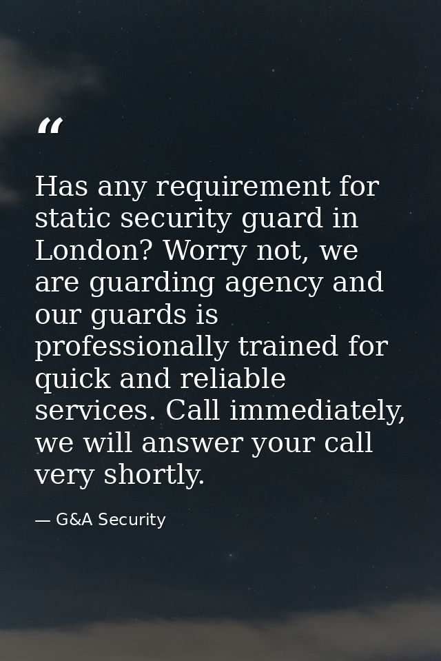 Has any requirement for static security guard in London? Worry not, we are guarding agency and our guards is professiona — G&A Security
