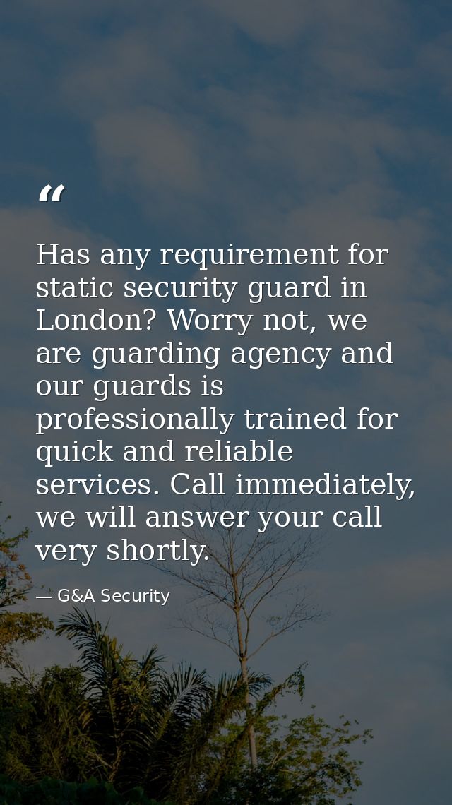 Has any requirement for static security guard in London? Worry not, we are guarding agency and our guards is professiona — G&A Security