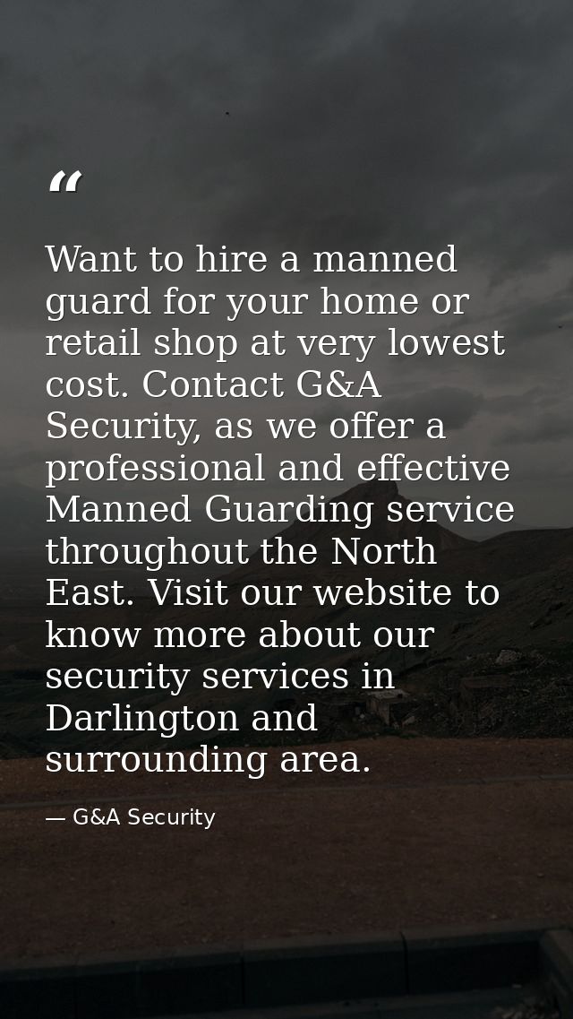 Want to hire a manned guard for your home or retail shop at very lowest cost. Contact G&A Security, as we offer a profes — G&A Security