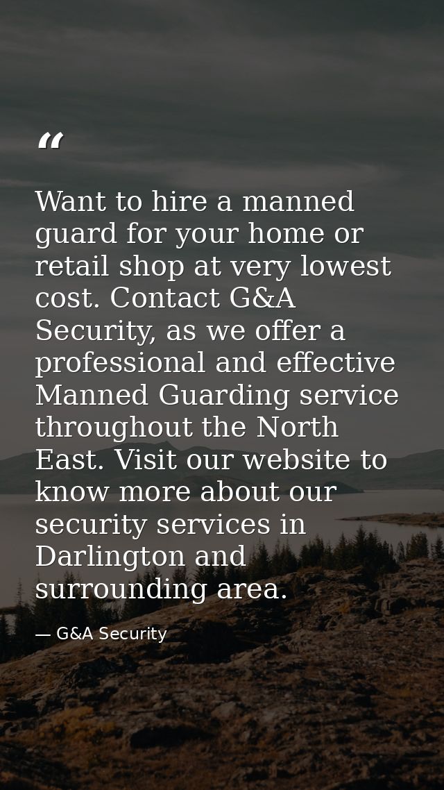 Want to hire a manned guard for your home or retail shop at very lowest cost. Contact G&A Security, as we offer a profes — G&A Security