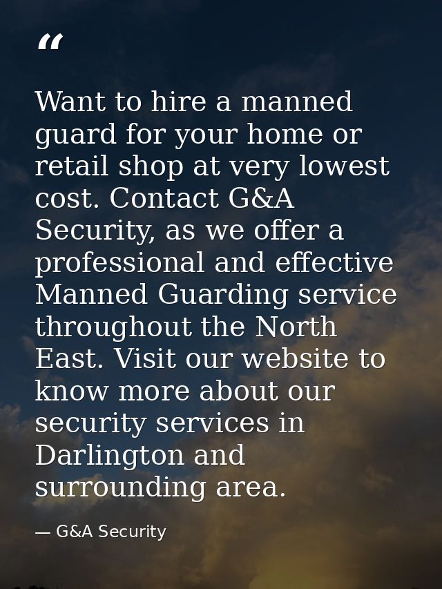 Want to hire a manned guard for your home or retail shop at very lowest cost. Contact G&A Security, as we offer a profes — G&A Security