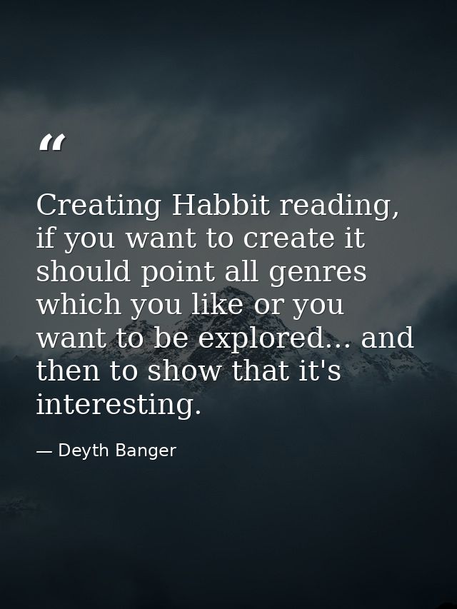 Creating Habbit reading, if you want to create it should point all genres which you like or you want to be explored... a — Deyth Banger