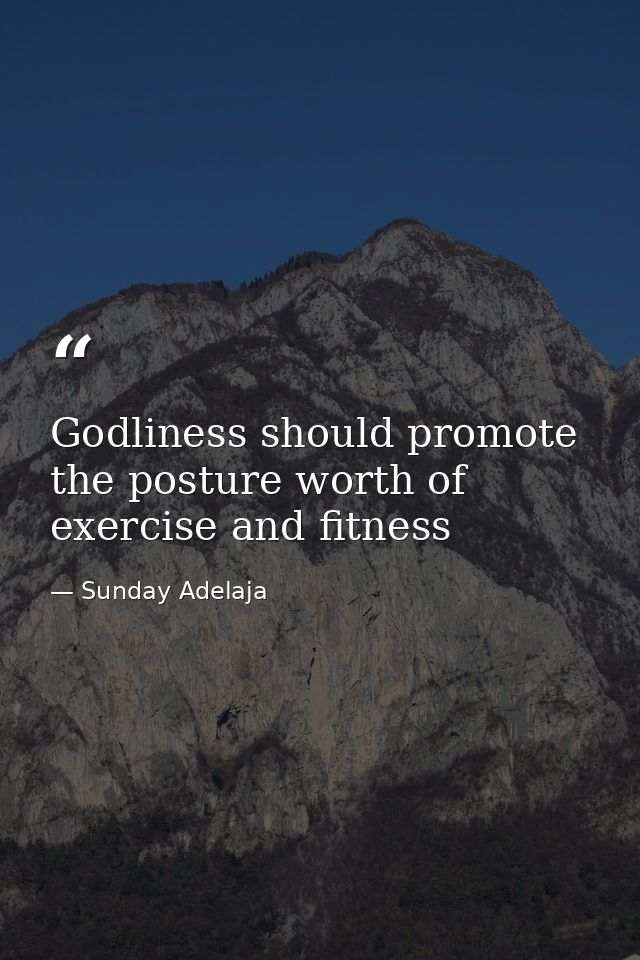Godliness should promote the posture worth of exercise and fitness — Sunday Adelaja