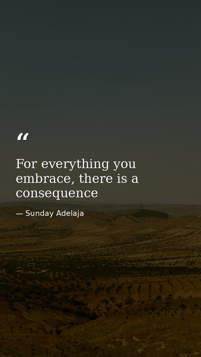 For everything you embrace, there is a consequence — Sunday Adelaja