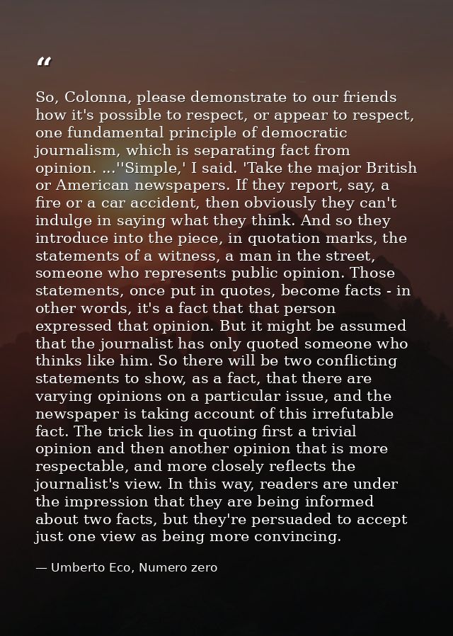 So, Colonna, please demonstrate to our friends how it's possible to respect, or appear to respect, one fundamental princ — Umberto Eco, Numero zero