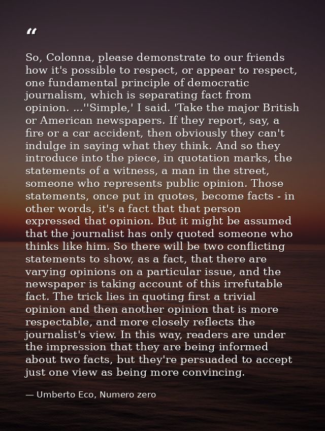 So, Colonna, please demonstrate to our friends how it's possible to respect, or appear to respect, one fundamental princ — Umberto Eco, Numero zero