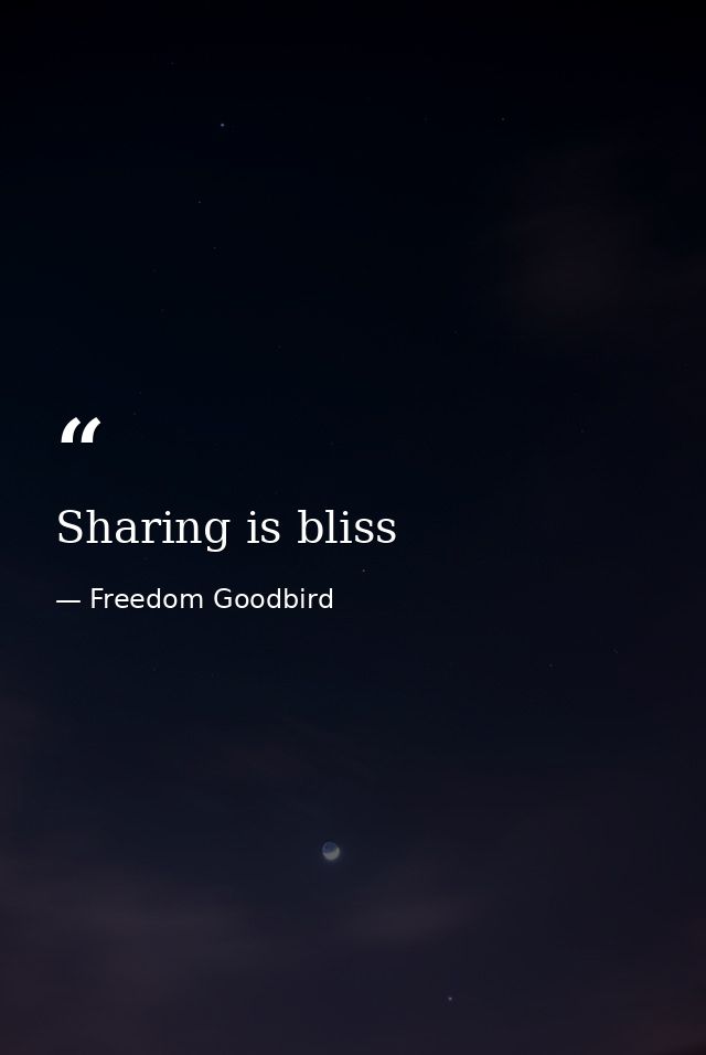 Sharing is bliss — Freedom Goodbird