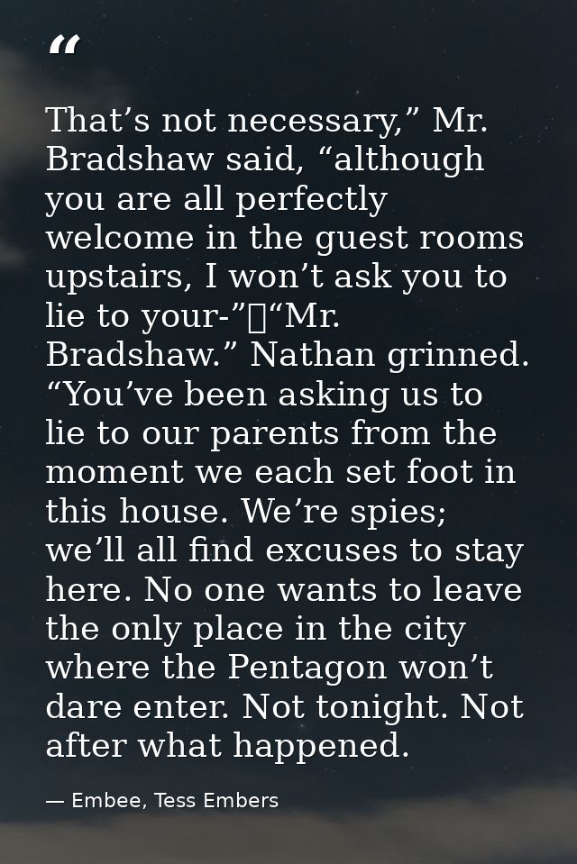 That’s not necessary,” Mr. Bradshaw said, “although you are all perfectly welcome in the guest rooms upstairs, I won’t a — Embee, Tess Embers