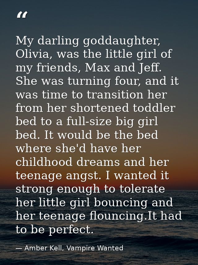 My darling goddaughter, Olivia, was the little girl of my friends, Max and Jeff. She was turning four, and it was time t — Amber Kell, Vampire Wanted