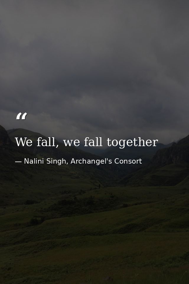 We fall, we fall together — Nalini Singh, Archangel's Consort