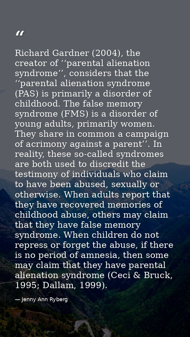 Richard Gardner (2004), the creator of ‘‘parental alienation syndrome’’, considers that the ‘‘parental alienation syndro — Jenny Ann Ryberg