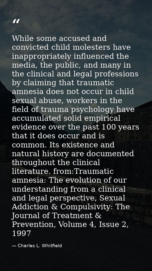 While some accused and convicted child molesters have inappropriately influenced the media, the public, and many in the  — Charles L. Whitfield