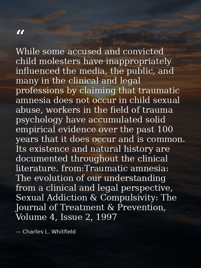 While some accused and convicted child molesters have inappropriately influenced the media, the public, and many in the  — Charles L. Whitfield