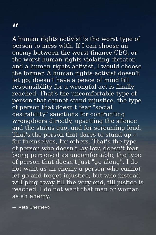 A human rights activist is the worst type of person to mess with. If I can choose an enemy between the worst finance CEO — Iveta Cherneva