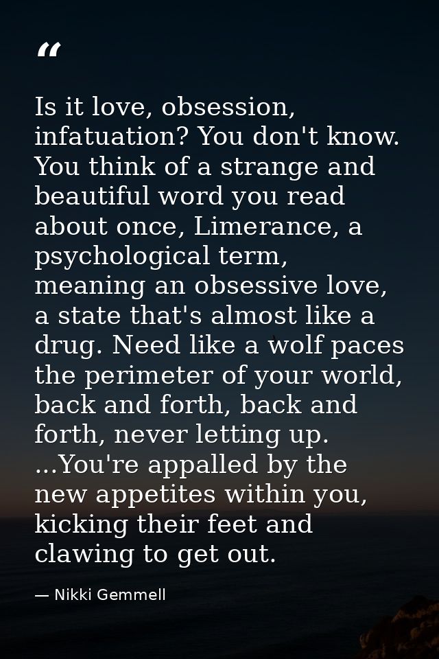 Is it love, obsession, infatuation? You don't know. You think of a strange and beautiful word you read about once, Limer — Nikki Gemmell