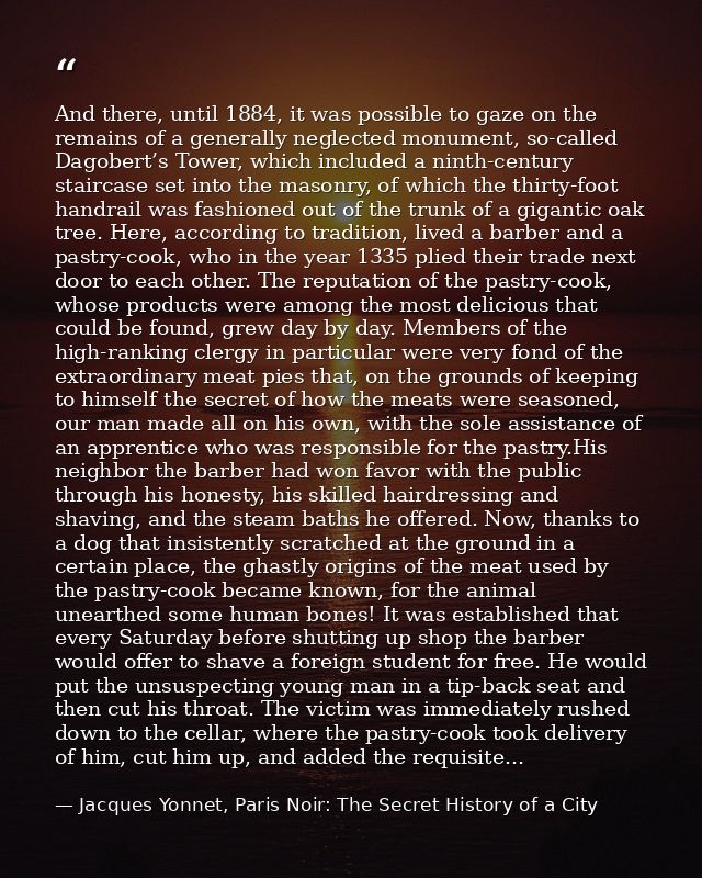 And there, until 1884, it was possible to gaze on the remains of a generally neglected monument, so-called Dagobert’s To — Jacques Yonnet, Paris Noir: The Secret History of a City