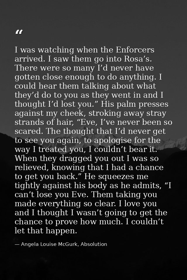 I was watching when the Enforcers arrived. I saw them go into Rosa’s. There were so many I’d never have gotten close eno — Angela Louise McGurk, Absolution
