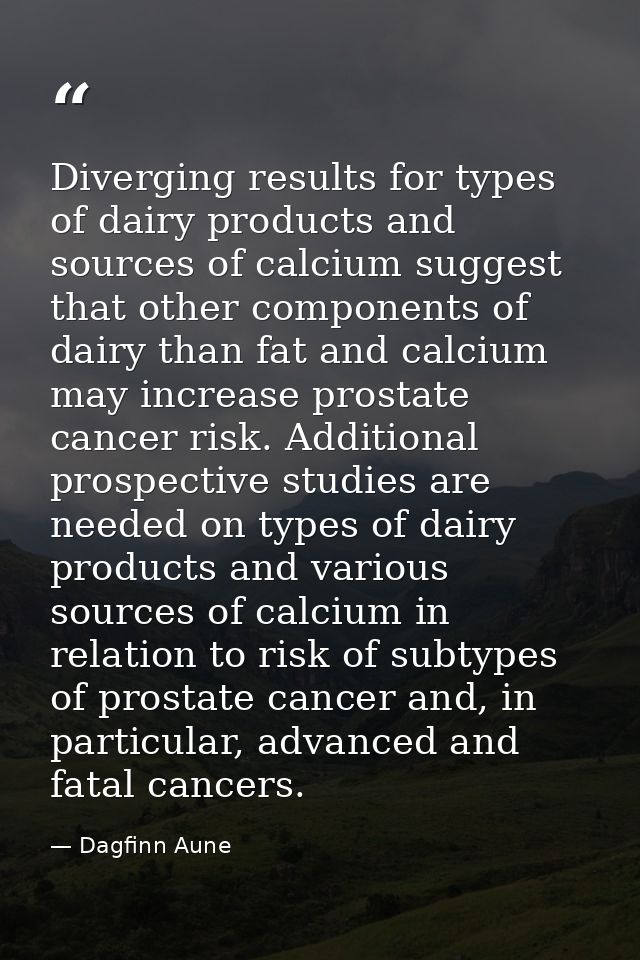 Diverging results for types of dairy products and sources of calcium suggest that other components of dairy than fat and — Dagfinn Aune