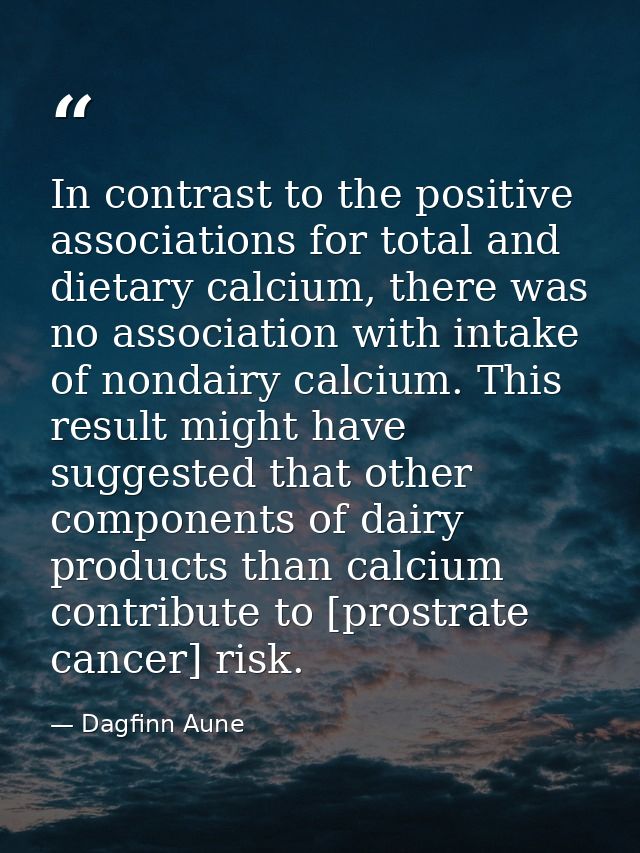 In contrast to the positive associations for total and dietary calcium, there was no association with intake of nondairy — Dagfinn Aune