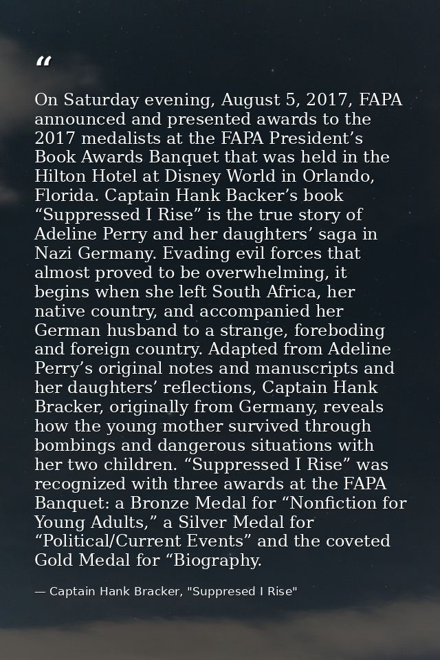 On Saturday evening, August 5, 2017, FAPA announced and presented awards to the 2017 medalists at the FAPA President’s B — Captain Hank Bracker, "Suppresed I Rise"